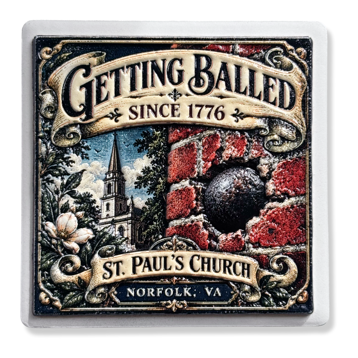 Norfolk "Getting Balled Since 1776" St. Paul's Church Cannonball Magnet