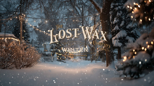 The Lost Wax Co. Winter Limited Editions